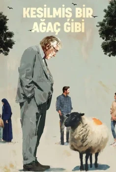 Kesilmiş Bir Ağaç Gibi Filmi İzle